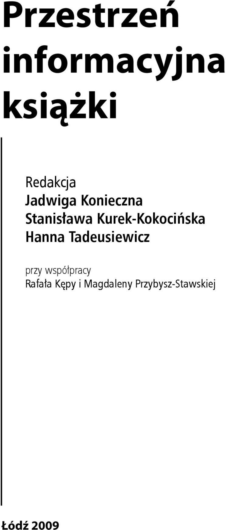 Kurek-Kokocińska Hanna Tadeusiewicz przy