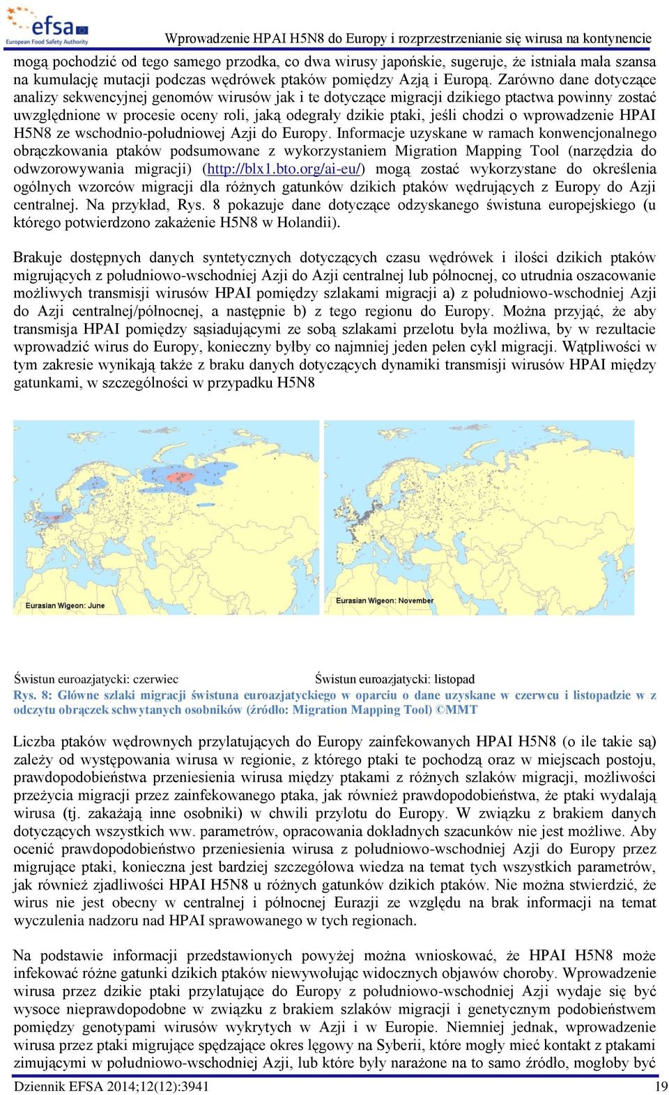 wprowadzenie HPAI H5N8 ze wschodnio-południowej Azji do Europy.