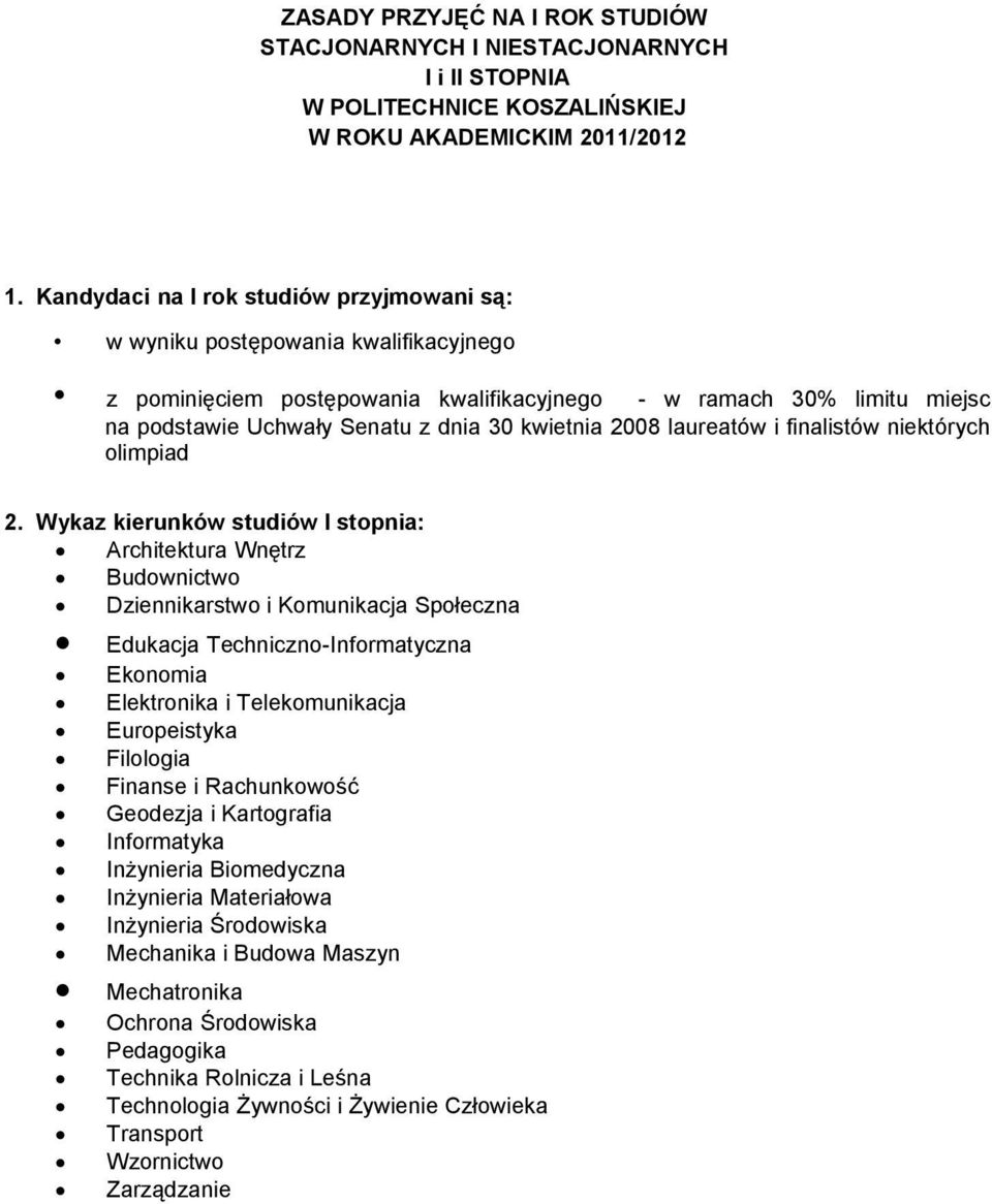 kwietnia 2008 laureatów i finalistów niektórych olimpiad 2.