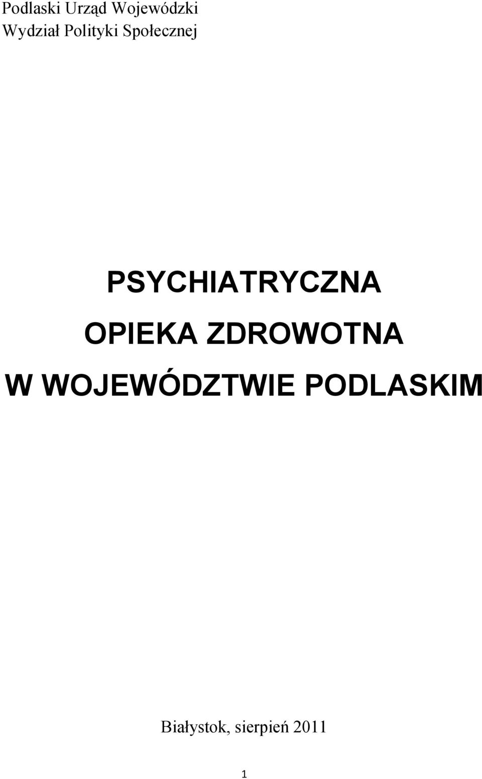 OPIEKA ZDROWOTNA W WOJEWÓDZTWIE