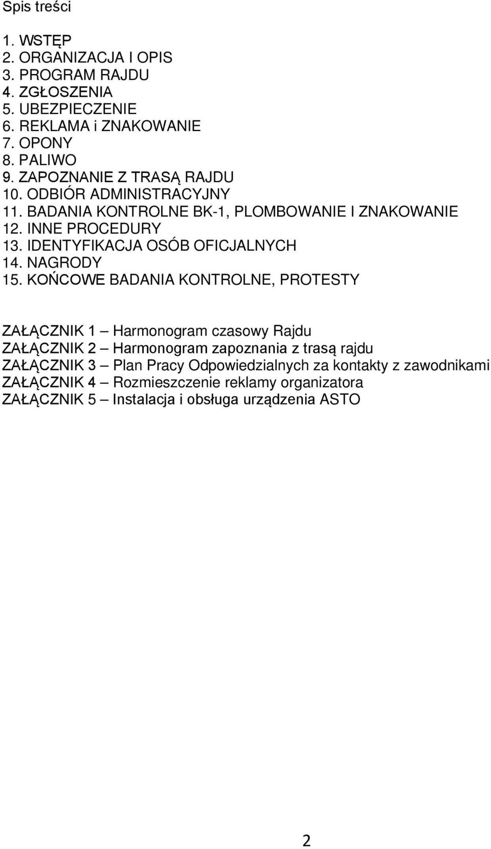 IDENTYFIKACJA OSÓB OFICJALNYCH 14. NAGRODY 15.