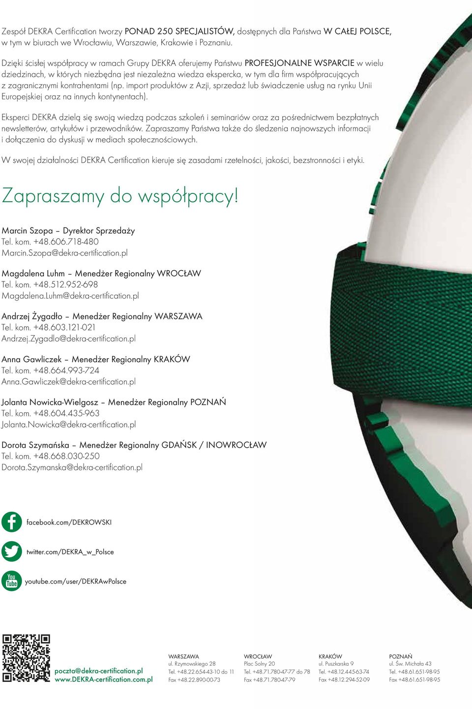 zagranicznymi kontrahentami (np. import produktów z Azji, sprzedaż lub świadczenie usług na rynku Unii Europejskiej oraz na innych kontynentach).
