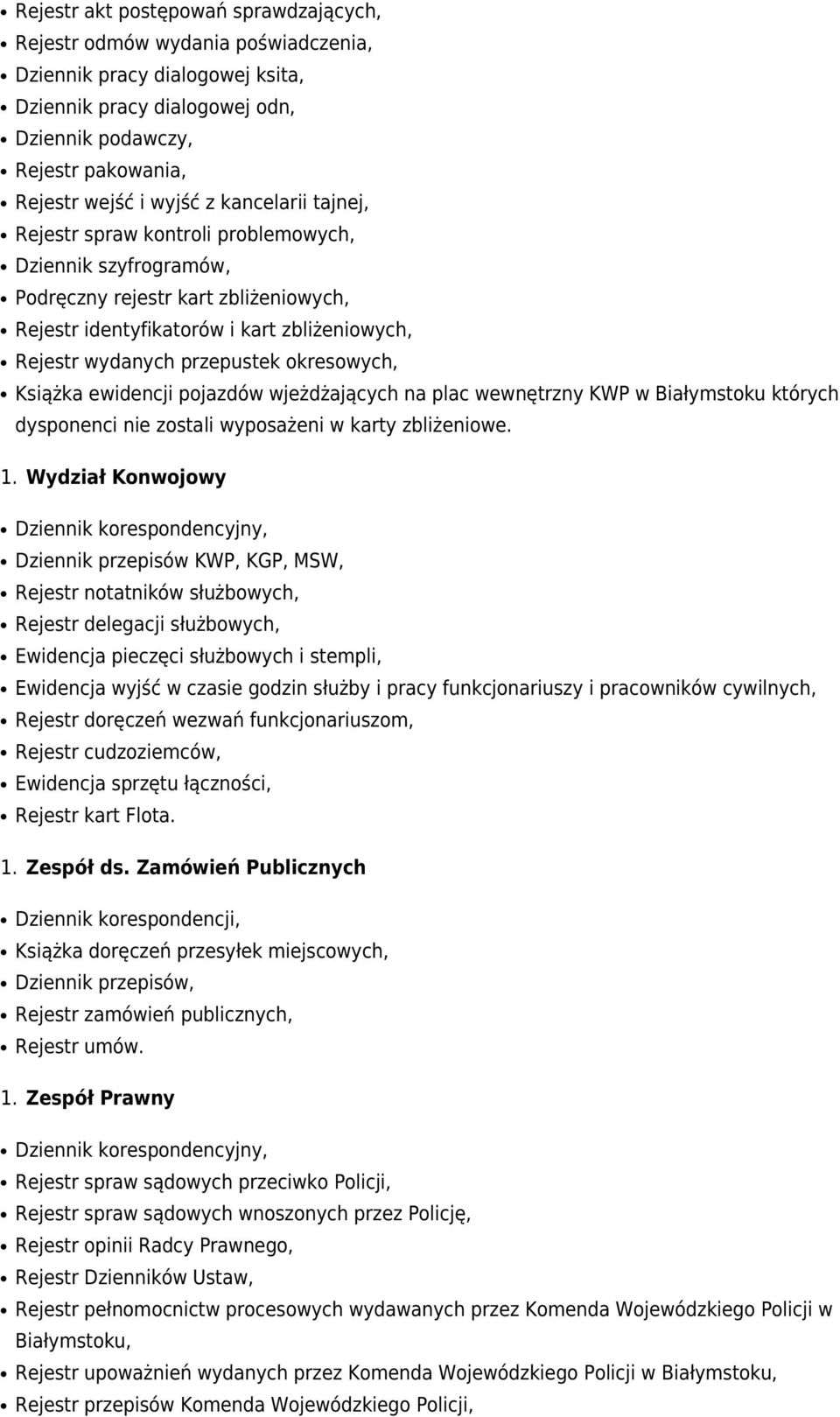 okresowych, Książka ewidencji pojazdów wjeżdżających na plac wewnętrzny KWP w Białymstoku których dysponenci nie zostali wyposażeni w karty zbliżeniowe.