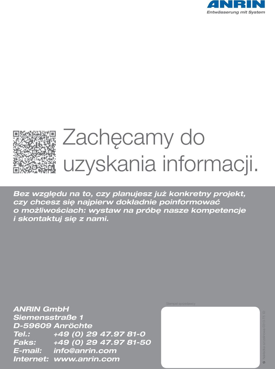 o możliwościach: wystaw na próbę nasze kompetencje i skontaktuj się z nami.