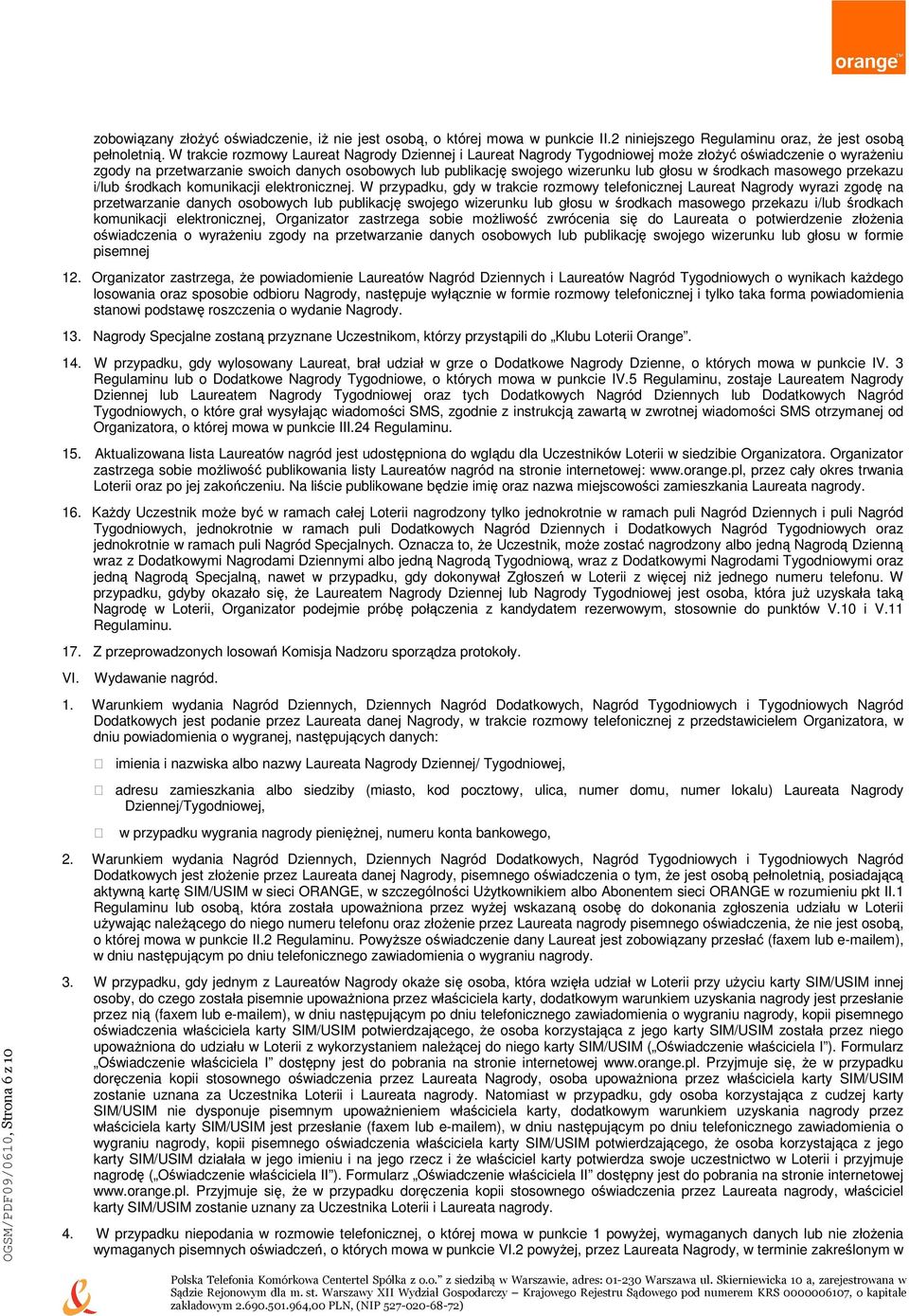 w środkach masowego przekazu i/lub środkach komunikacji elektronicznej.