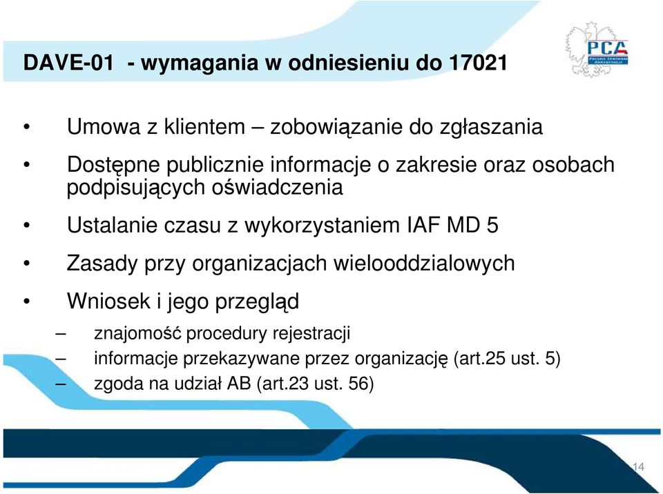 wykorzystaniem IAF MD 5 Zasady przy organizacjach wielooddzialowych Wniosek i jego przegląd znajomość