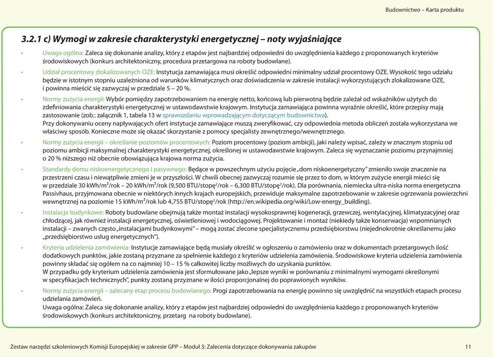 Udział procentowy zlokalizowanych OZE: Instytucja zamawiająca musi określić odpowiedni minimalny udział procentowy OZE.