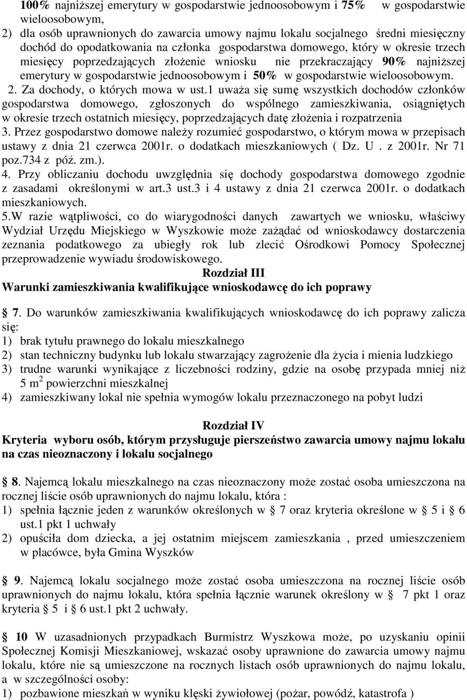 gospodarstwie wieloosobowym. 2. Za dochody, o których mowa w ust.