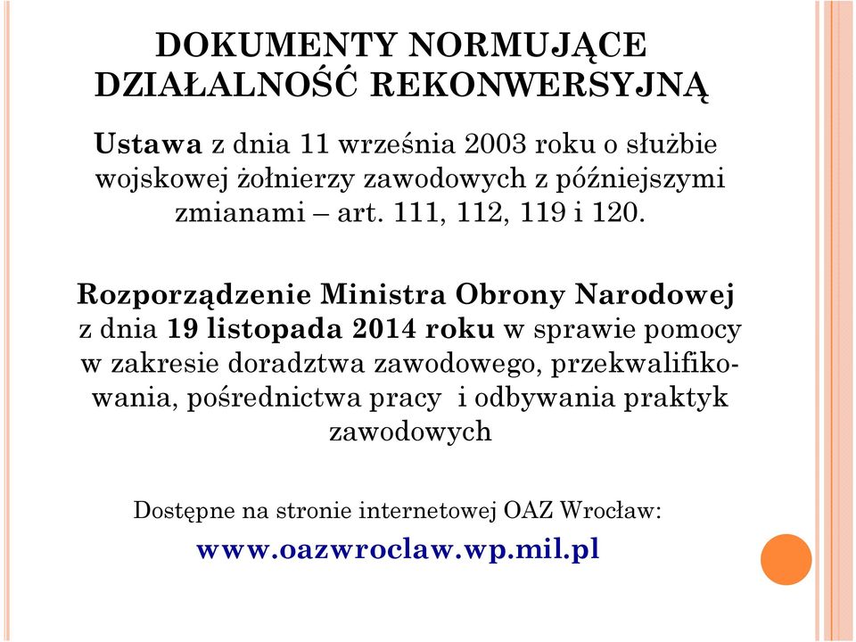 Rozporządzenie Ministra Obrony Narodowej z dnia 19 listopada 2014 roku w sprawie pomocy w zakresie doradztwa