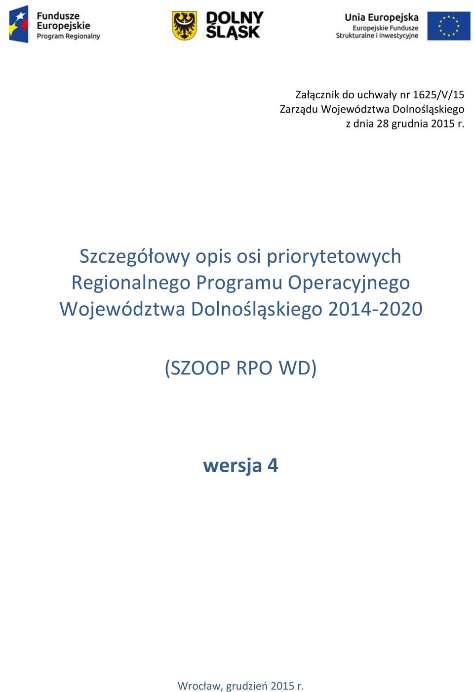 Szczegółowy opis osi priorytetowych Regionalnego Programu