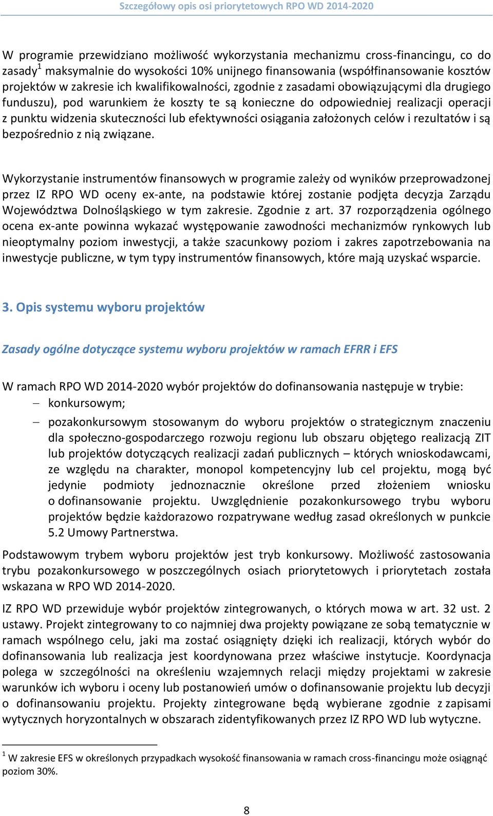 efektywności osiągania założonych celów i rezultatów i są bezpośrednio z nią związane.