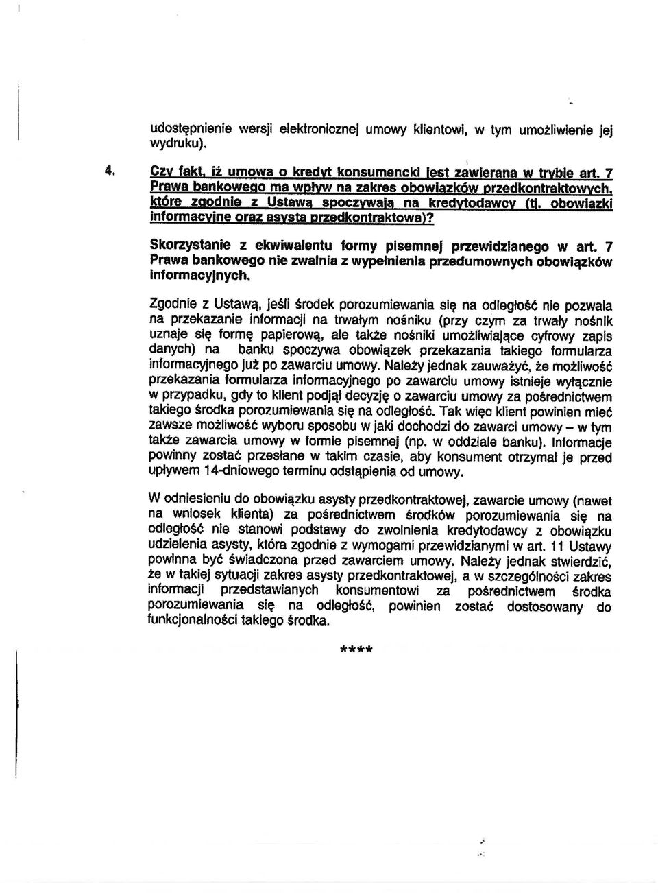 Skorzystanie z ekwiwalentu formy pisemnej przewidzianego w art. 7 Prawa bankowego nie zwainia z wypełnienia przedumownych obowiązków Informacyjnych.