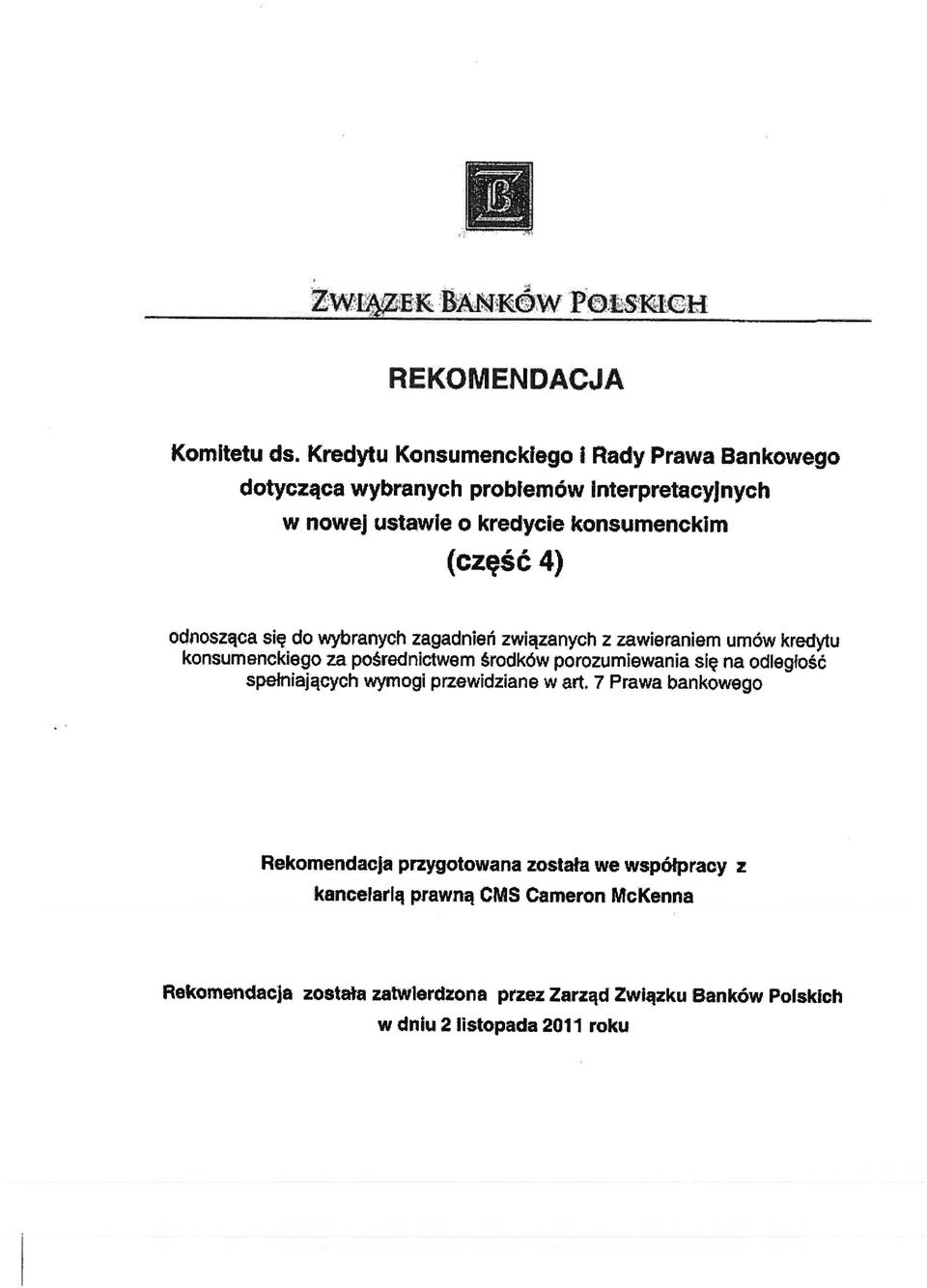 porozumiewania się na odległość spełniających wymogi przewidziane w art.