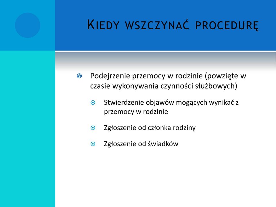 służbowych) Stwierdzenie objawów mogących wynikać z