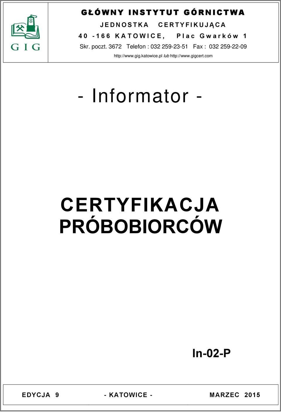 3672 Telefon : 032 259-23-51 Fax : 032 259-22-09 http://www.gig.