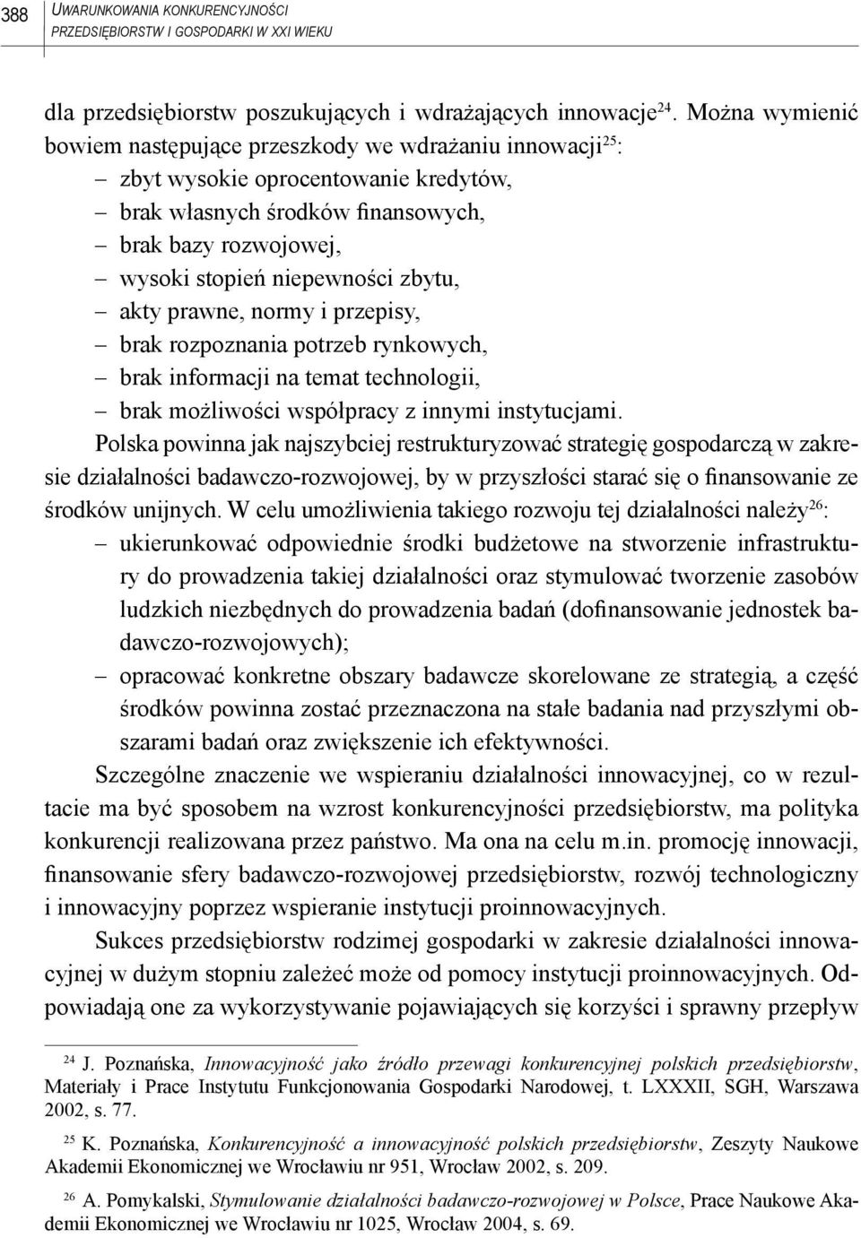zbytu, akty prawne, normy i przepisy, brak rozpoznania potrzeb rynkowych, brak informacji na temat technologii, brak możliwości współpracy z innymi instytucjami.