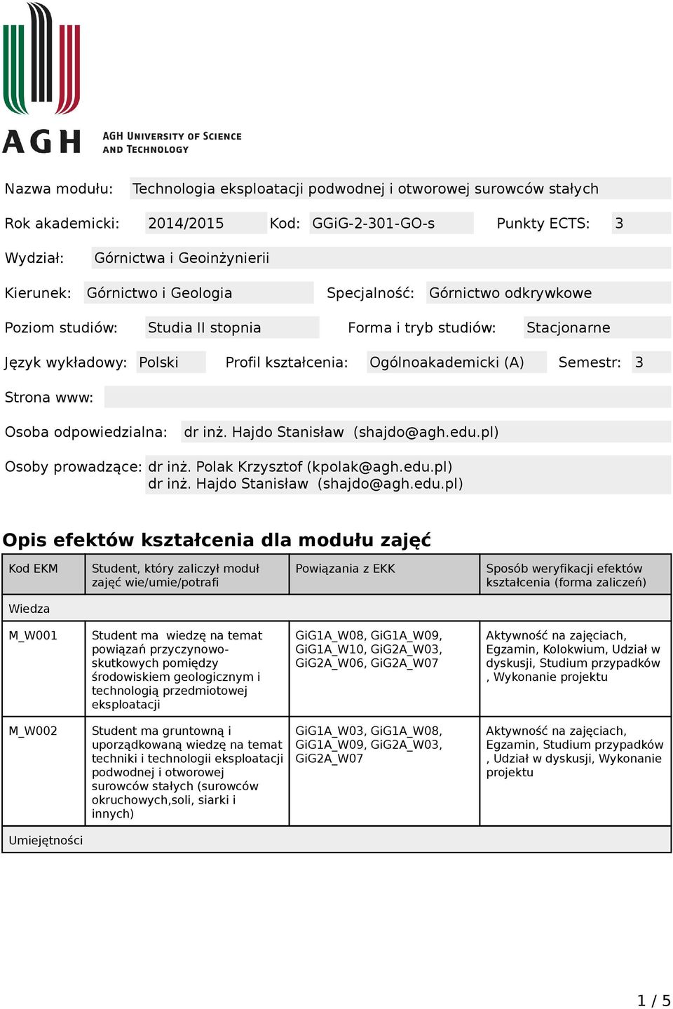 Osoba odpowiedzialna: dr inż. Hajdo Stanisław (shajdo@agh.edu.