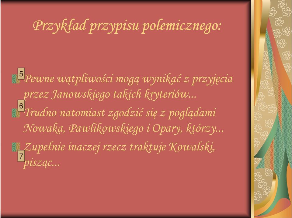 .. 6 7 Trudno natomiast zgodzić się z poglądami Nowaka,