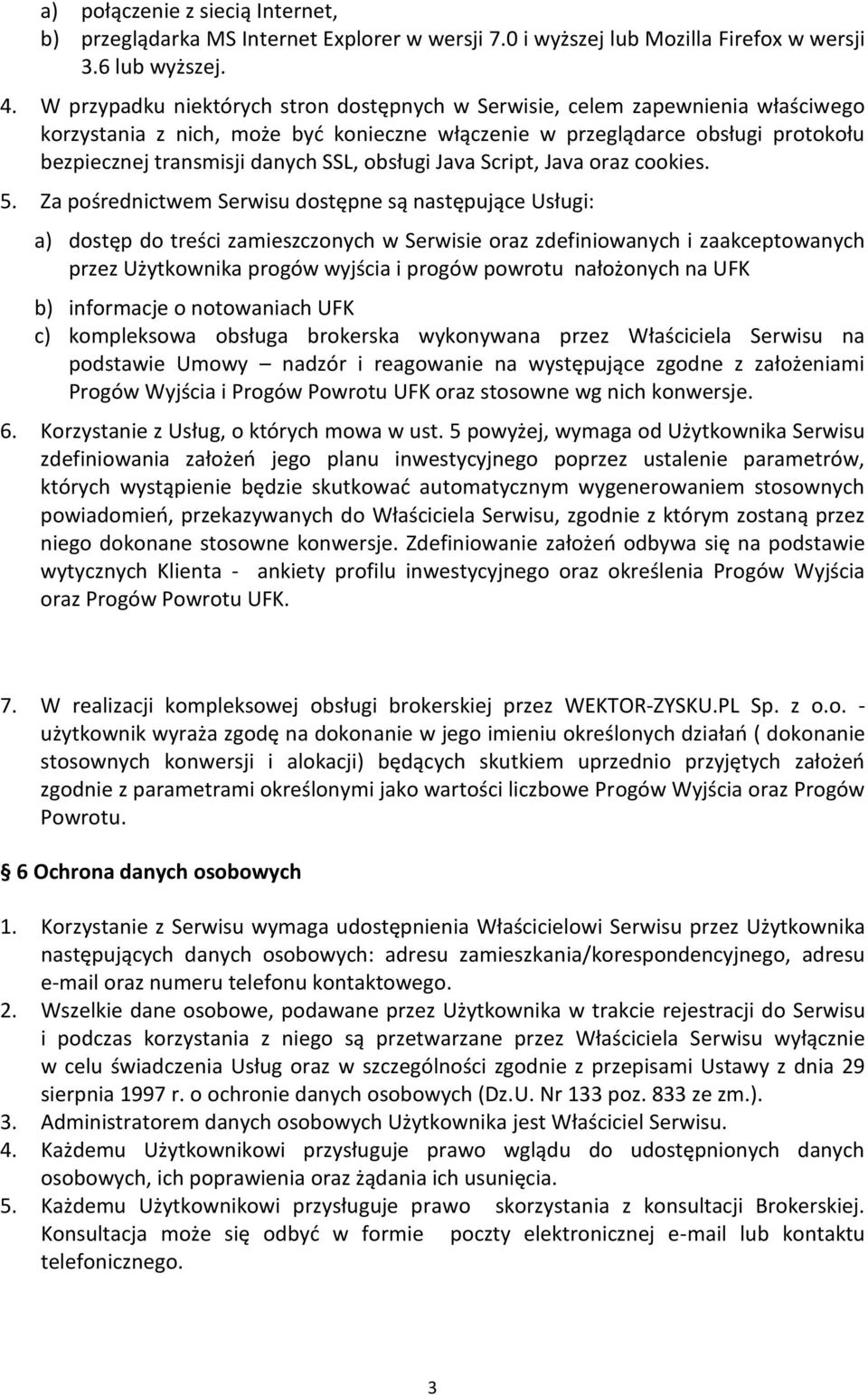 obsługi Java Script, Java oraz cookies. 5.