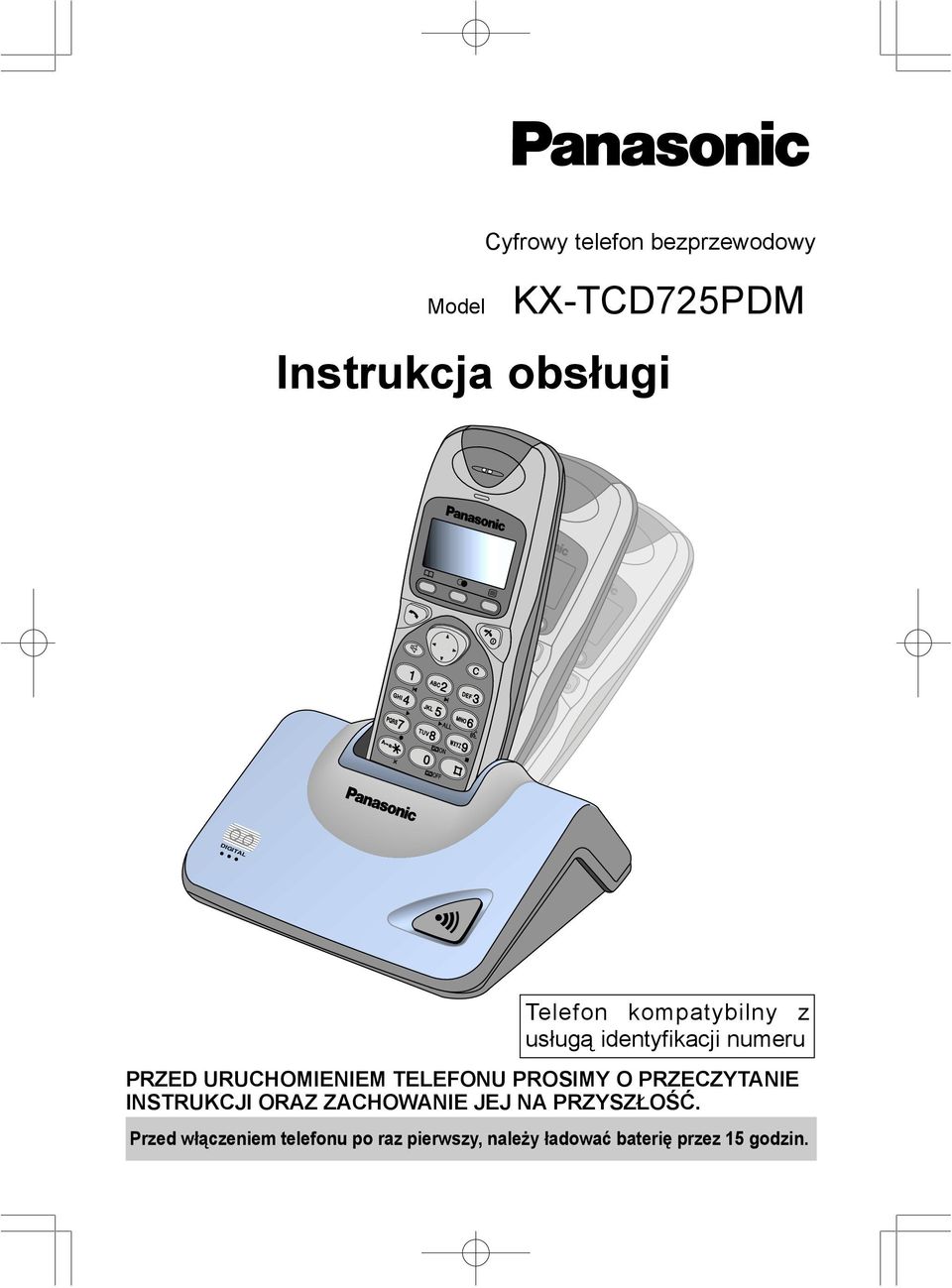 TELEFONU PROSIMY O PRZECZYTANIE INSTRUKCJI ORAZ ZACHOWANIE JEJ NA PRZYSZŁOŚĆ.