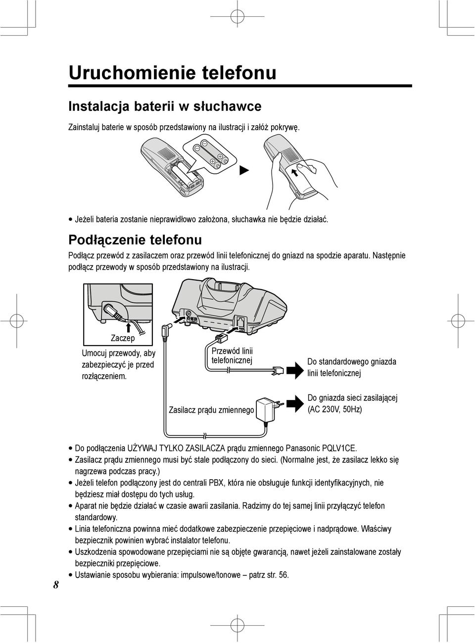 Następnie podłącz przewody w sposób przedstawiony na ilustracji. 9v Zaczep Umocuj przewody, aby zabezpieczyć je przed rozłączeniem.