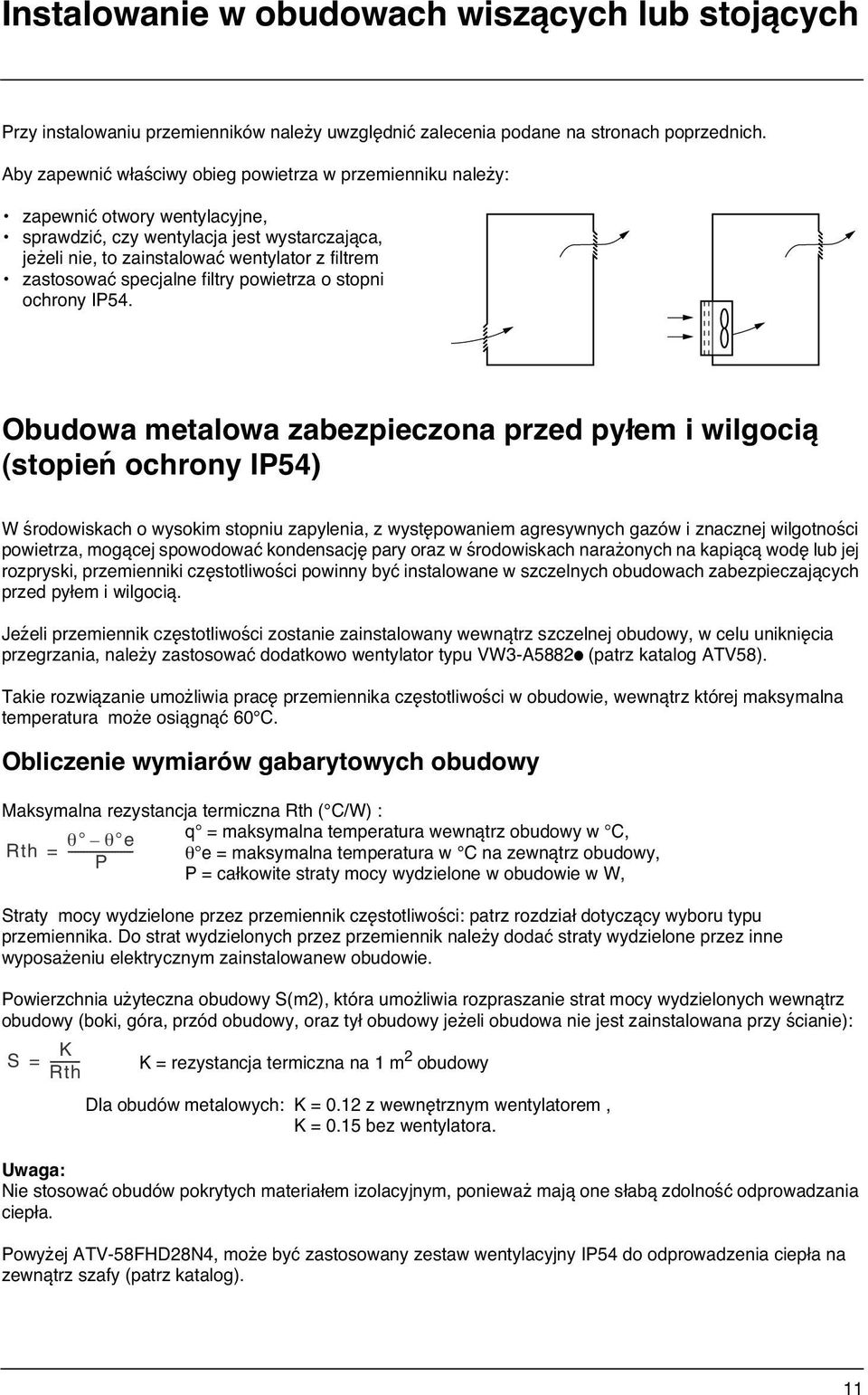 specjalne filtry powietrza o stopni ochrony IP54.