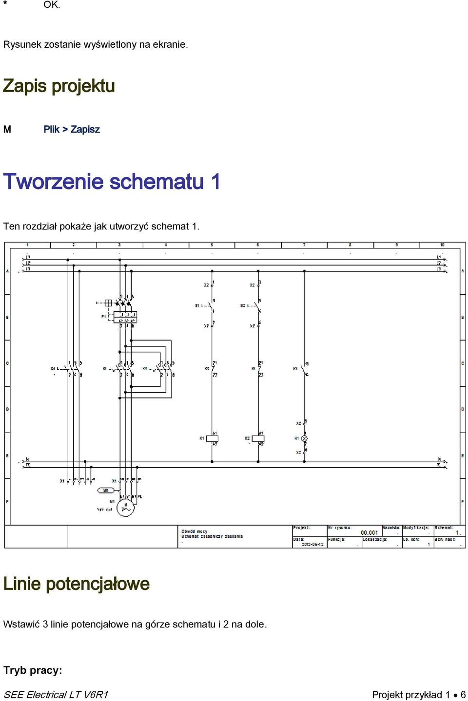 pokaże jak utworzyć schemat 1.