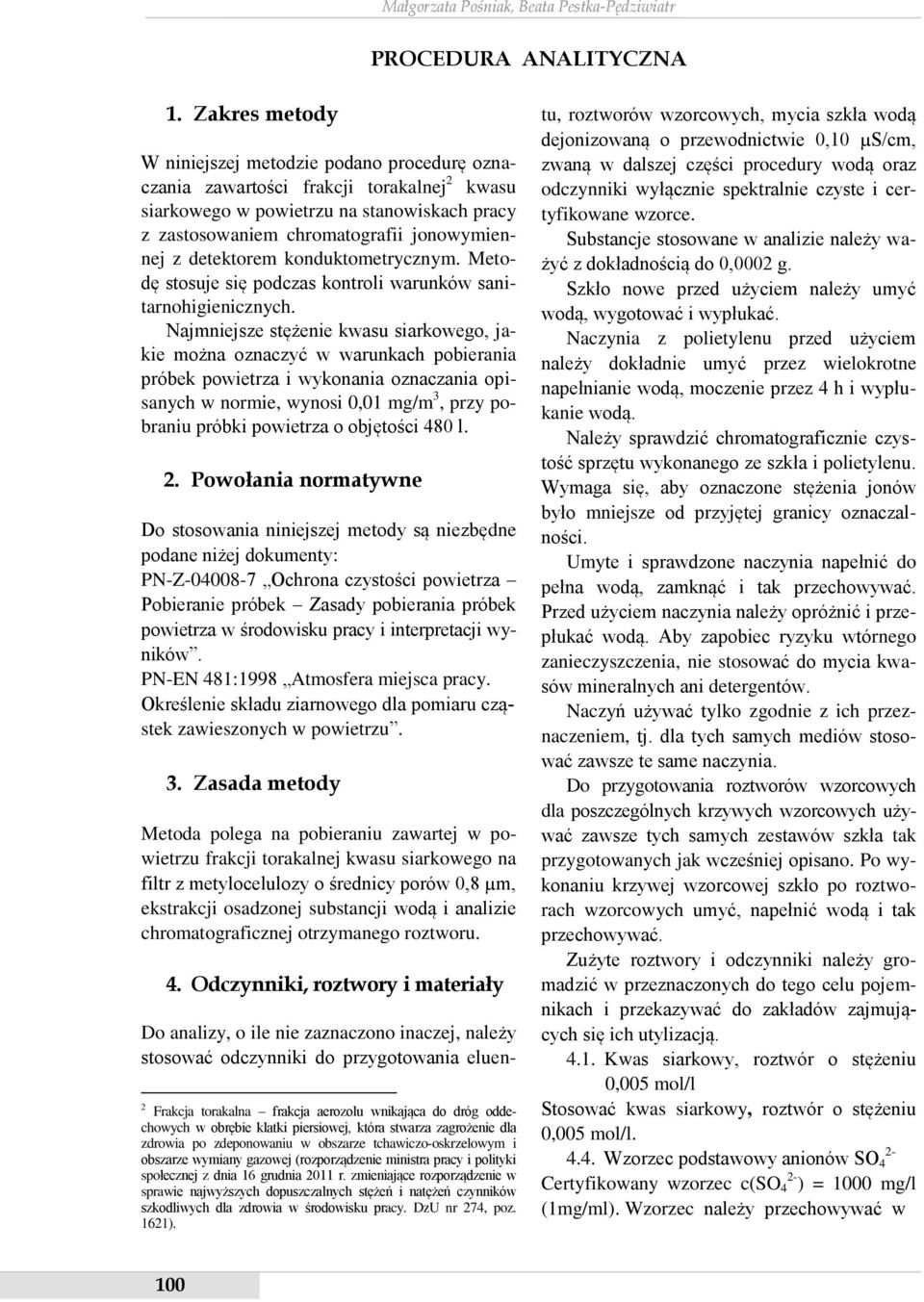 detektorem konduktometrycznym. Metodę stosuje się podczas kontroli warunków sanitarnohigienicznych.