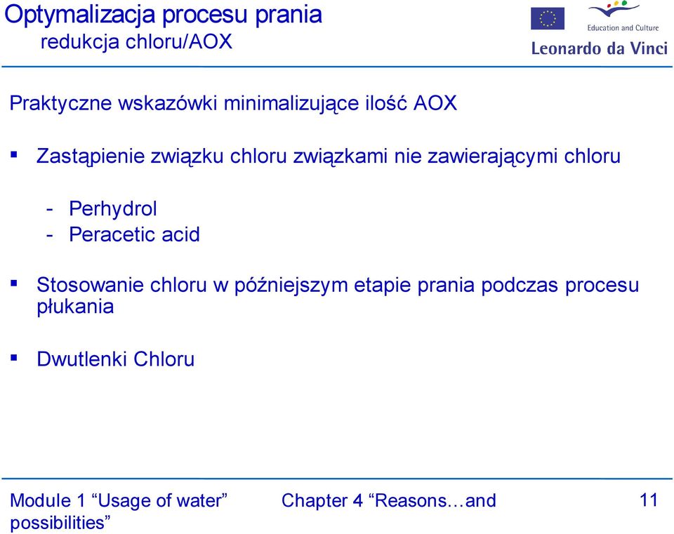 zawierającymi chloru - Perhydrol - Peracetic acid Stosowanie chloru