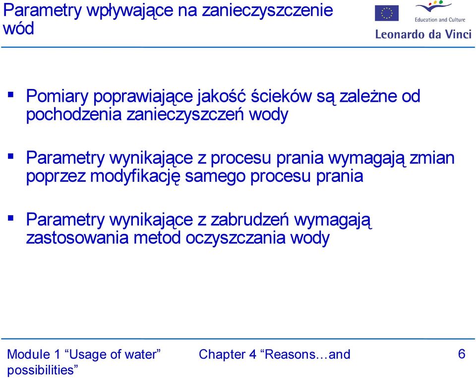 z procesu prania wymagają zmian poprzez modyfikację samego procesu prania