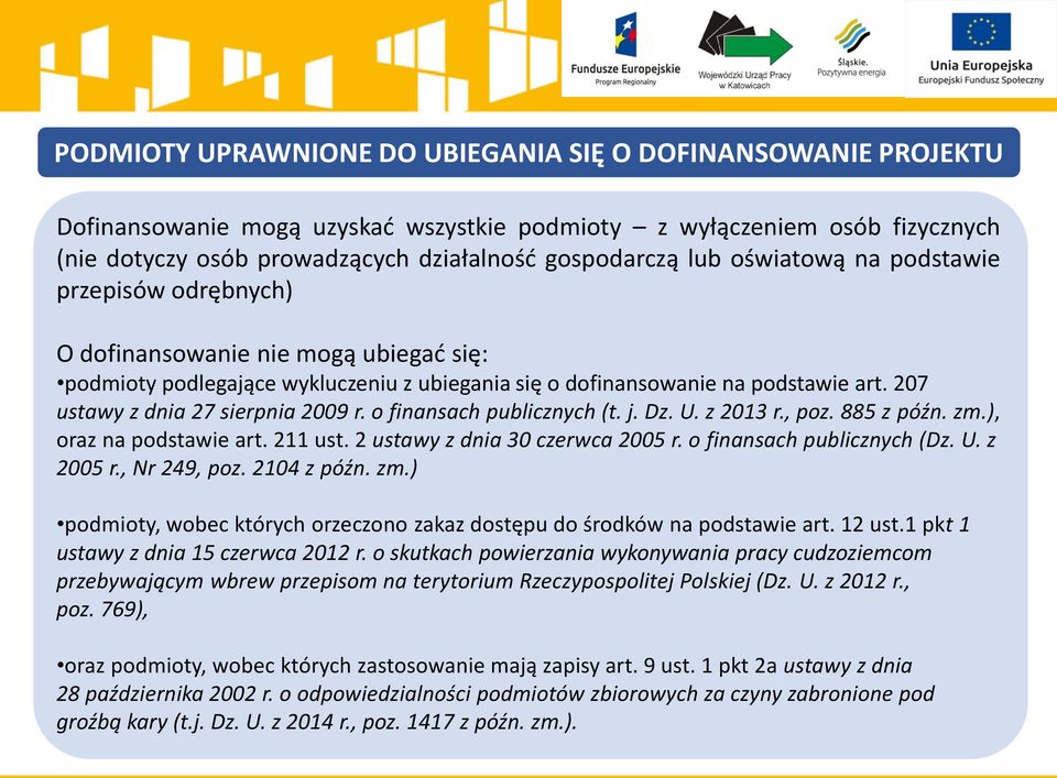 207 ustawy z dnia 27 sierpnia 2009 r. o finansach publicznych (t. j. Dz. U. z 2013 r., poz. 885 z późn. zm.), oraz na podstawie art. 211 ust. 2 ustawy z dnia 30 czerwca 2005 r.