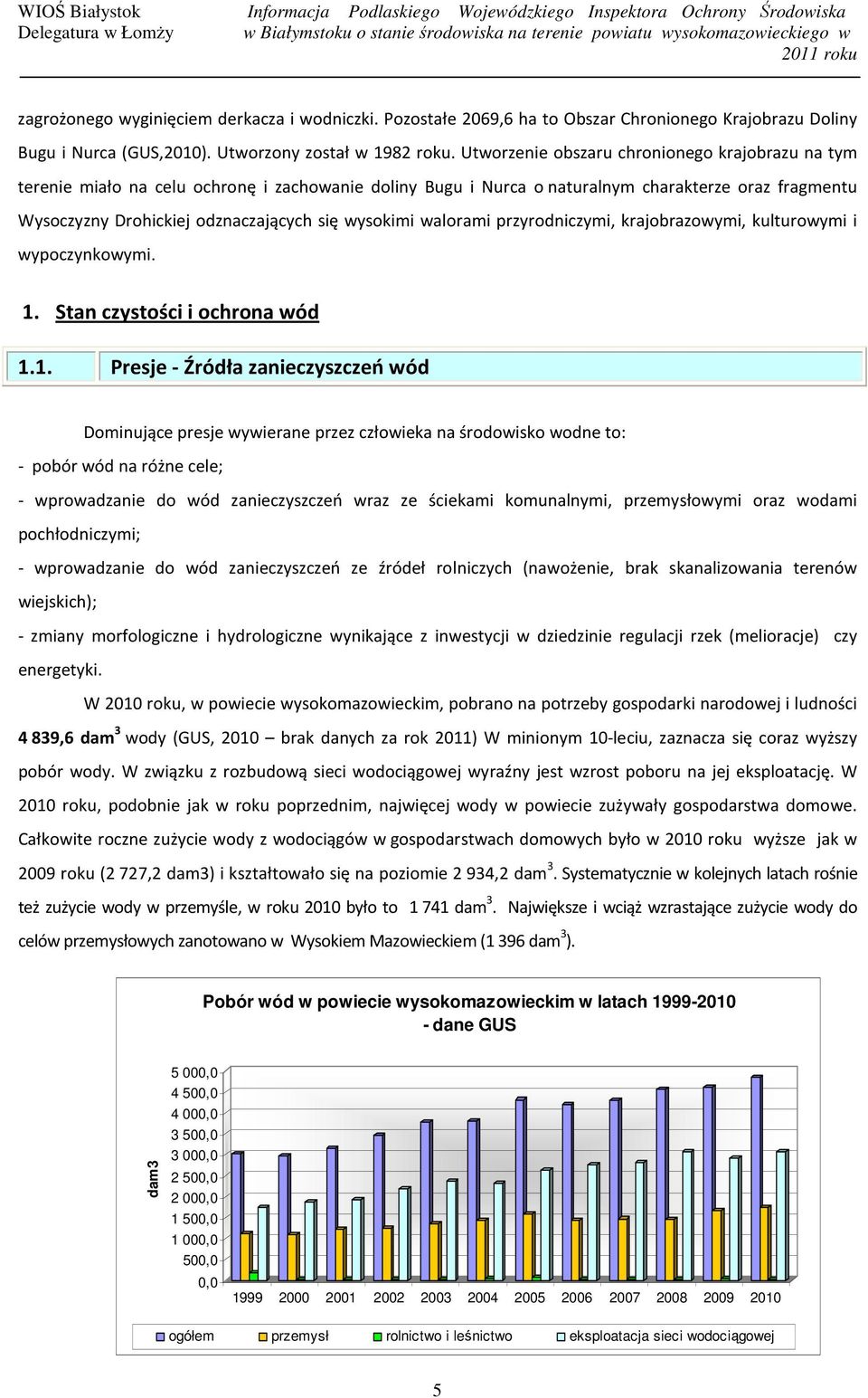 wysokimi walorami przyrodniczymi, krajobrazowymi, kulturowymi i wypoczynkowymi. 1.