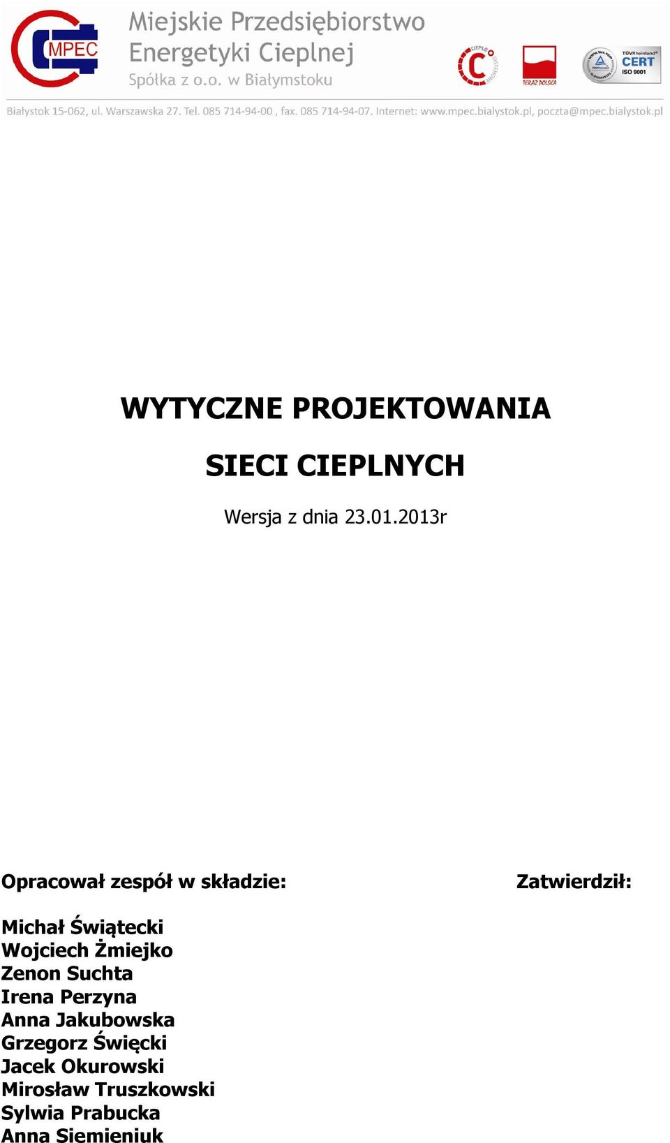 Wojciech Żmiejko Zenon Suchta Irena Perzyna Anna Jakubowska