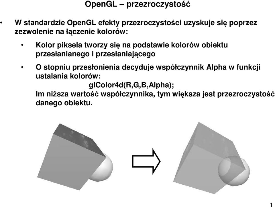 przesłaniającego O stopniu przesłonienia decyduje współczynnik Alpha w funkcji ustalania kolorów: