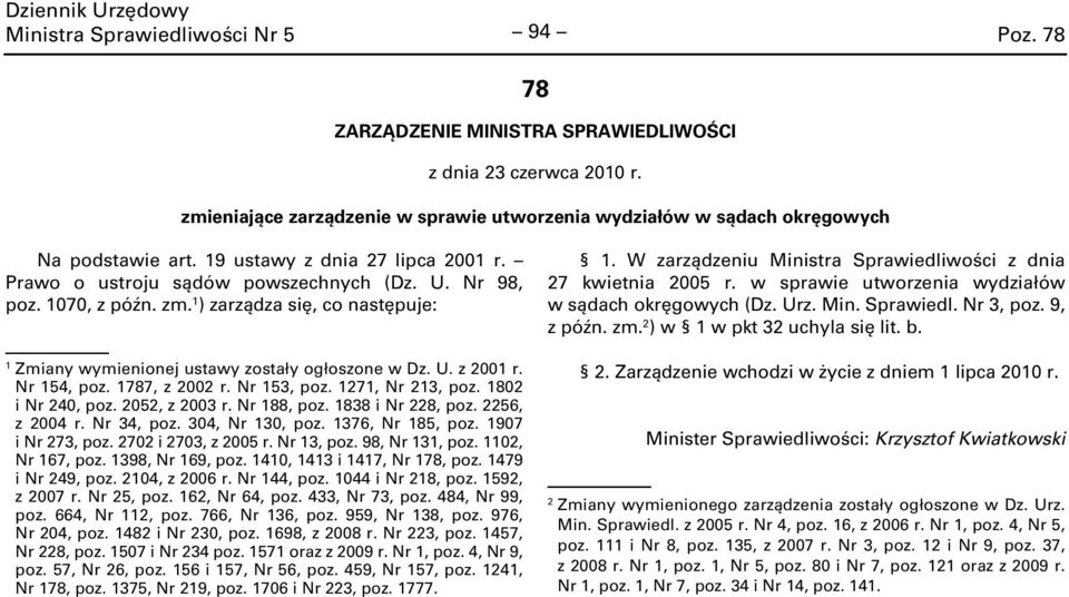 Nr 53, poz. 27, Nr 23, poz. 802 i Nr 240, poz. 2052, z 2003 r. Nr 88, poz. 838 i Nr 228, poz. 2256, z 2004 r. Nr 34, poz. 304, Nr 30, poz. 376, Nr 85, poz. 907 i Nr 273, poz. 2702 i 2703, z 2005 r.