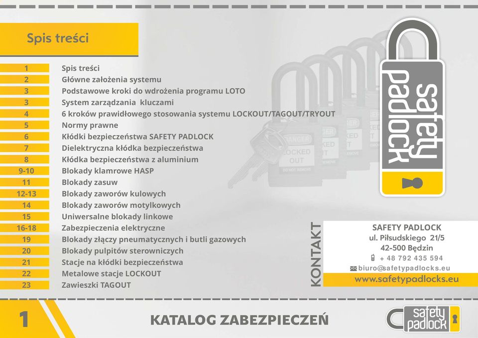 Blokady klamrowe HASP Blokady zasuw Blokady zaworów kulowych Blokady zaworów motylkowych Uniwersalne blokady linkowe Zabezpieczenia elektryczne Blokady złączy pneumatycznych i butli