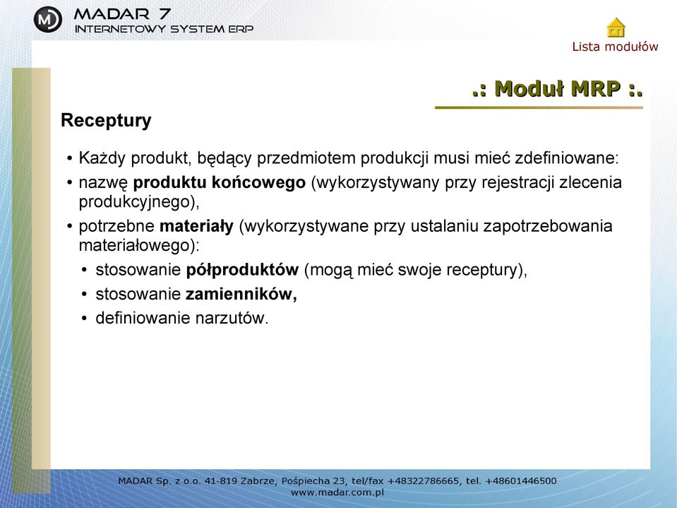 produktu końcowego (wykorzystywany przy rejestracji zlecenia produkcyjnego), potrzebne