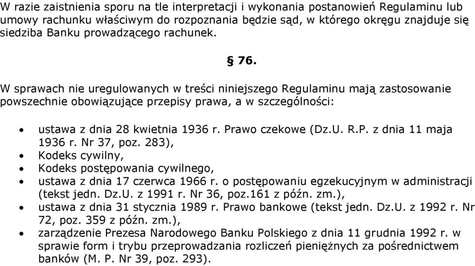 Prawo czekowe (Dz.U. R.P. z dnia 11 maja 1936 r. Nr 37, poz. 283), Kodeks cywilny, Kodeks postępowania cywilnego, ustawa z dnia 17 czerwca 1966 r.