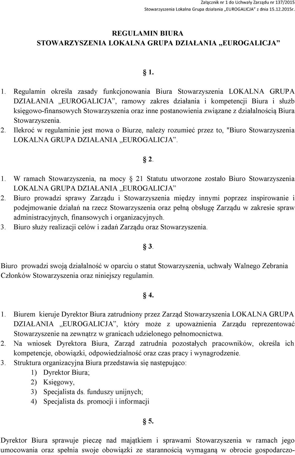 7/2015 Stowarzyszenia Lokalna Grupa działania EUROGALICJA z dnia 15