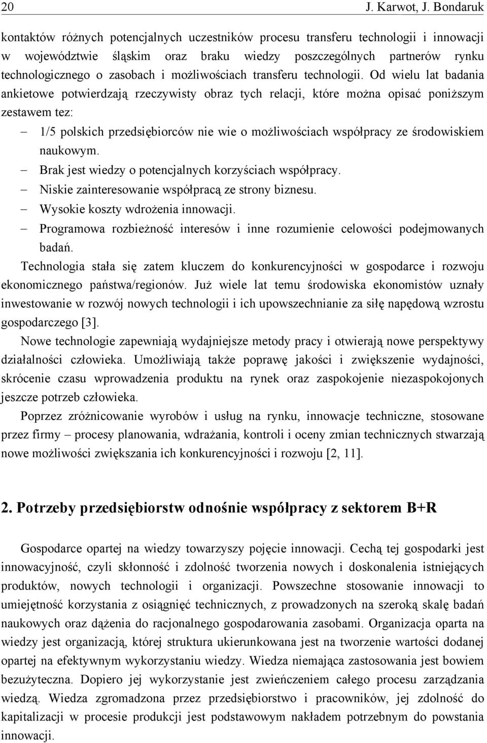 możliwościach transferu technologii.