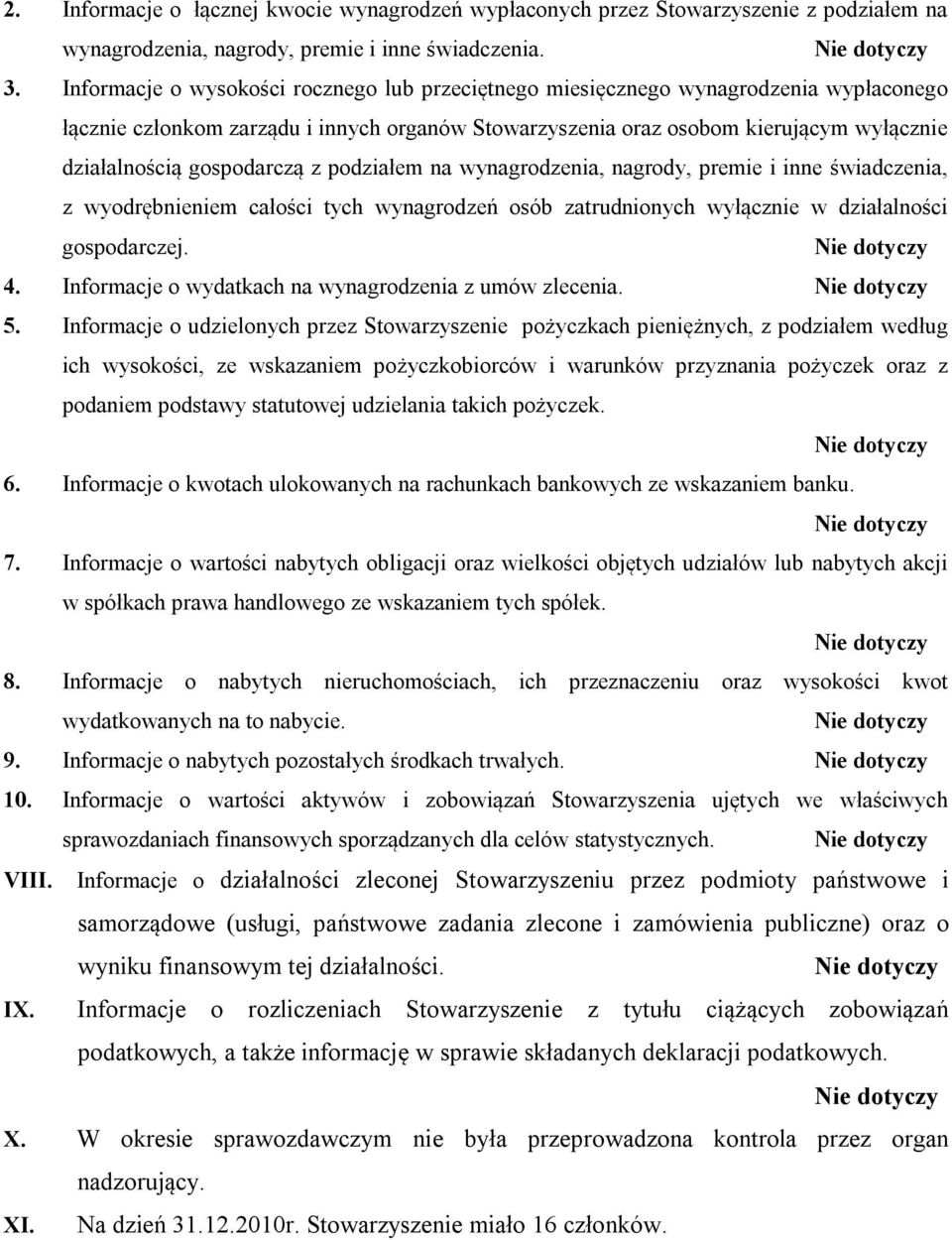 gospodarczą z podziałem na wynagrodzenia, nagrody, premie i inne świadczenia, z wyodrębnieniem całości tych wynagrodzeń osób zatrudnionych wyłącznie w działalności gospodarczej. 4.