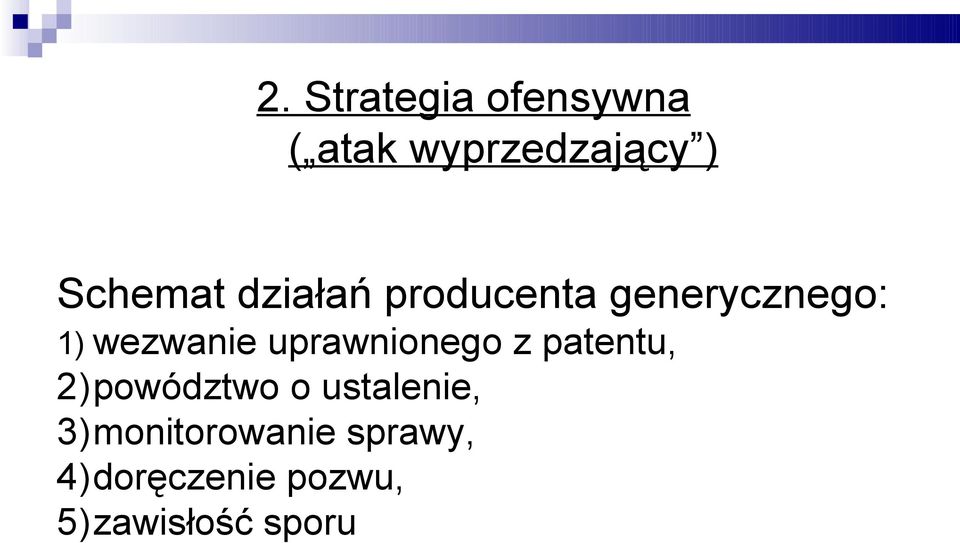 uprawnionego z patentu, 2)powództwo o ustalenie,