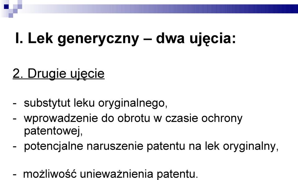 wprowadzenie do obrotu w czasie ochrony patentowej, -