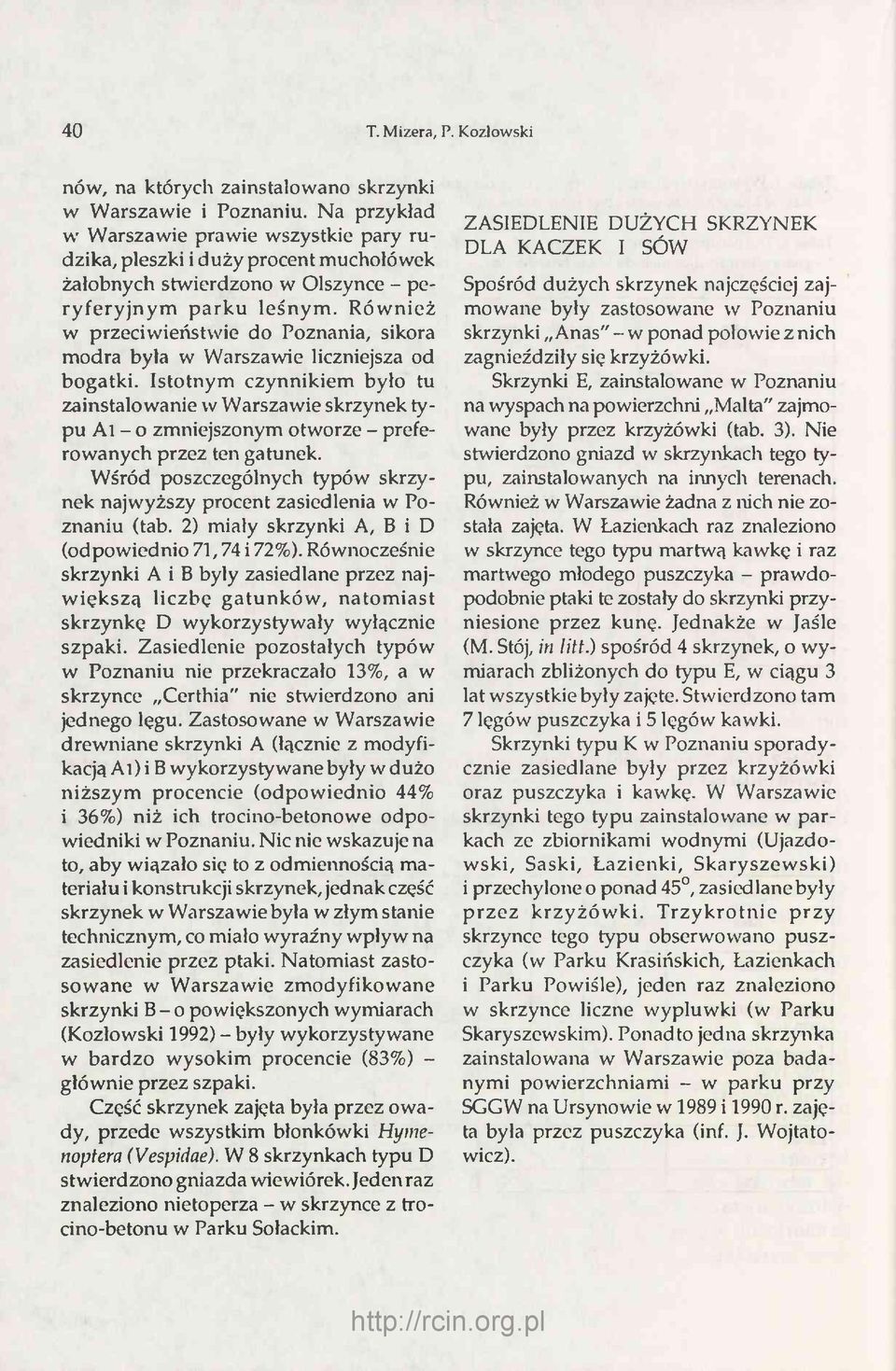 R ów nież w przeciwieństwie do Poznania, sikora modra była w Warszawie liczniejsza od bogatki.