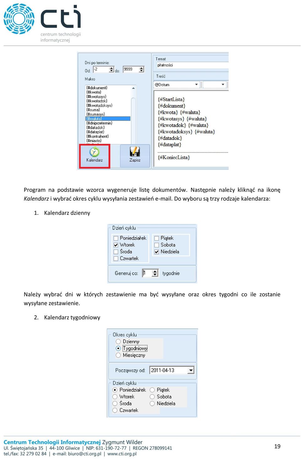 e-mail. Do wyboru są trzy rodzaje kalendarza: 1.