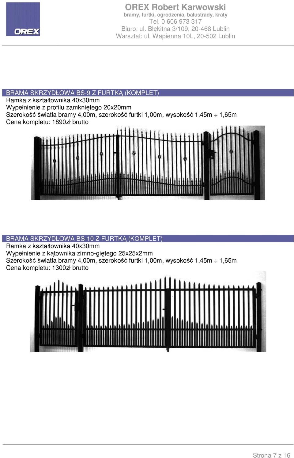 BRAMA SKRZYDŁOWA BS-10 Z FURTKĄ (KOMPLET) Wypełnienie z kątownika zimno-giętego 25x25x2mm