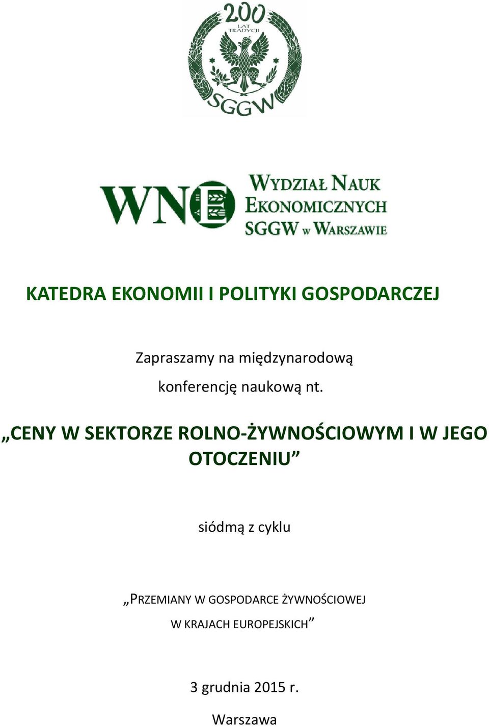 CENY W SEKTORZE ROLNO-ŻYWNOŚCIOWYM I W JEGO OTOCZENIU siódmą