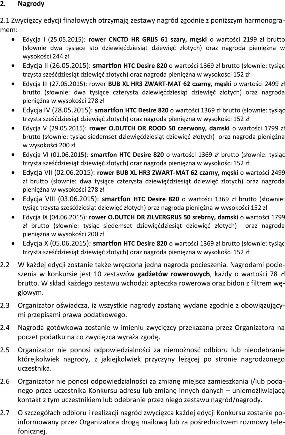 2015): smartfon HTC Desire 820 o wartości 1369 zł brutto (słownie: tysiąc Edycja III (27.05.