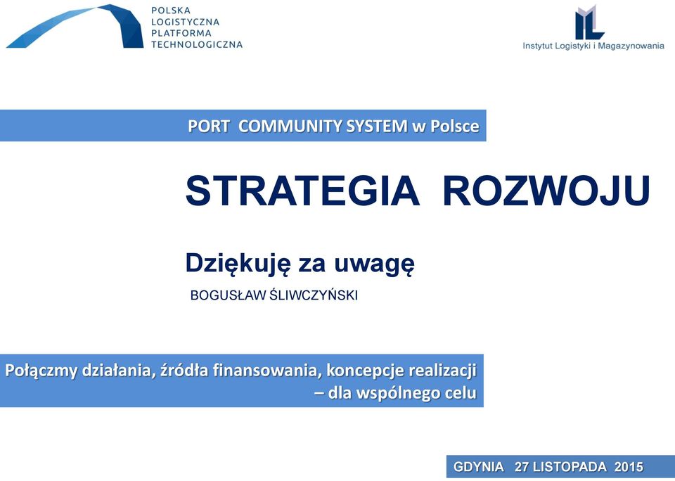 działania, źródła finansowania, koncepcje