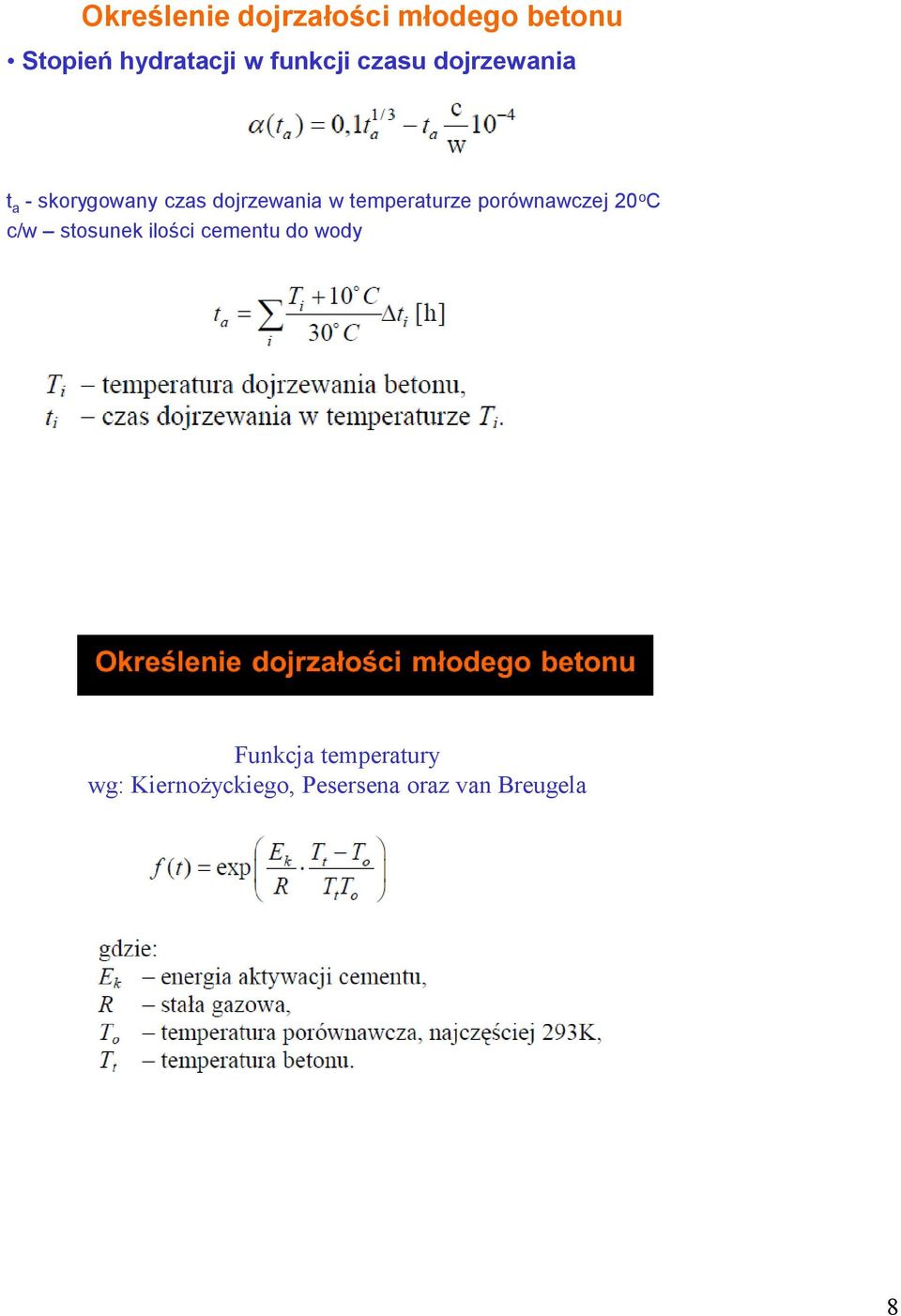 temperaturze porównawczej 20 o C c/w stosunek ilości cementu do